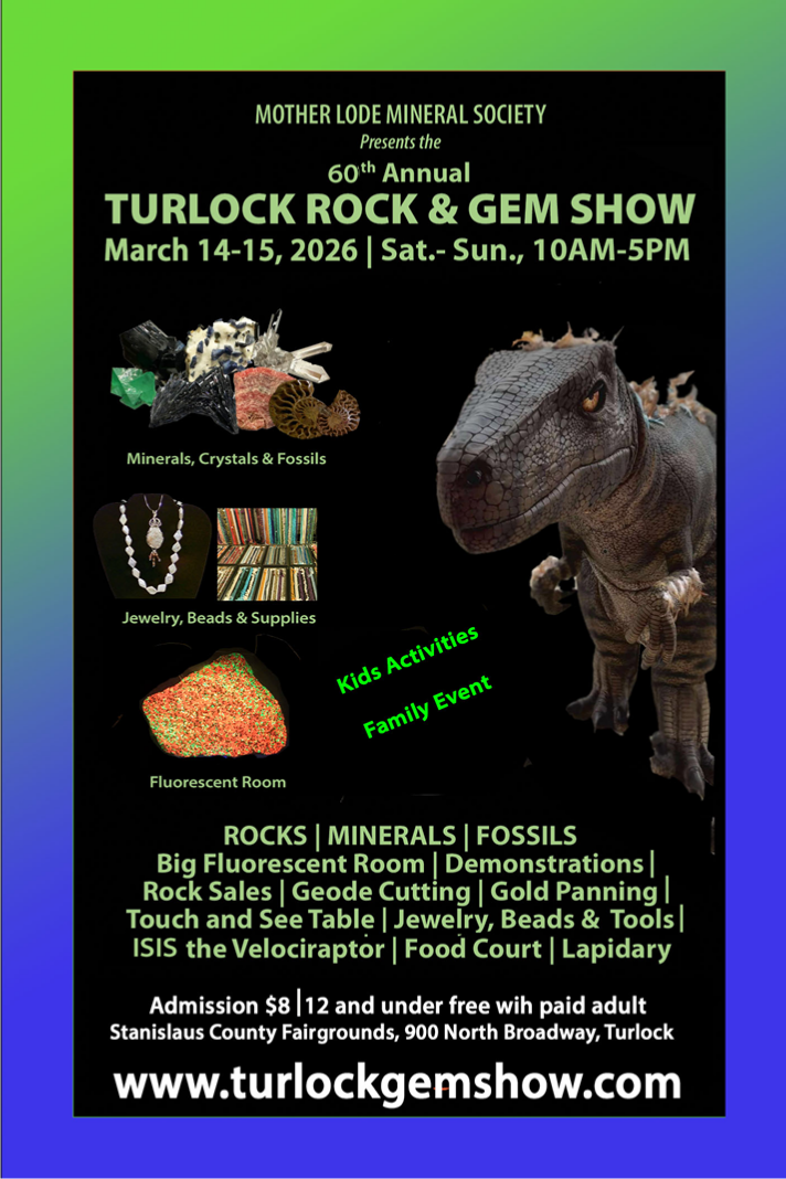Turlock Rock and Gem Show March 14 - 15